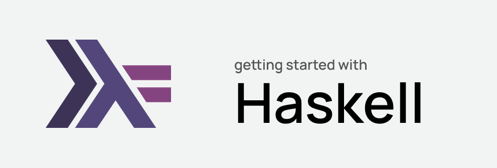 getting started with Haskell