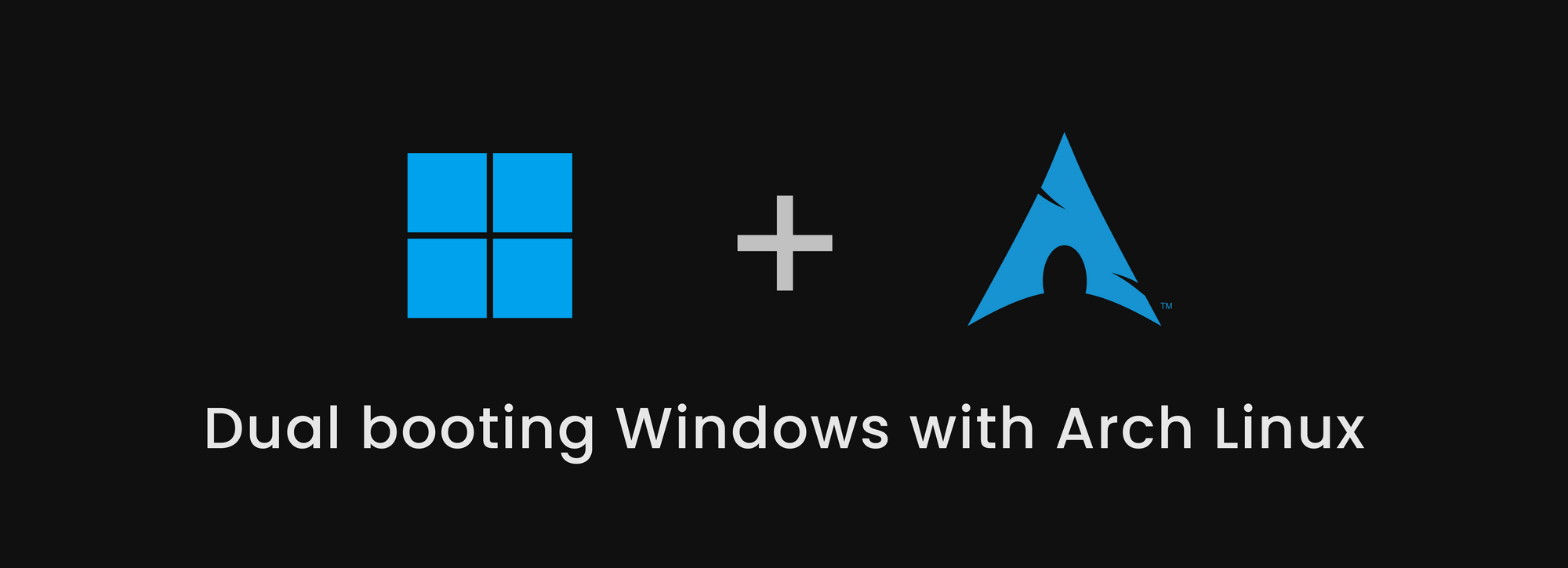 dual booting windows 11 and arch linux